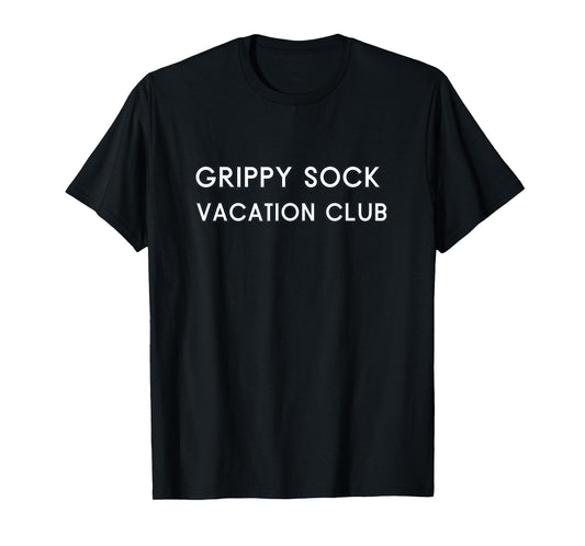 Grippy Sock Vacation Club Mental Health Wellness T-Shirt