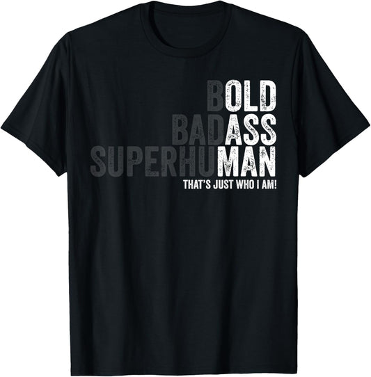 Funny Bold Badass Superhuman Old Man Dad Grandpa Fathers Day T-Shirt