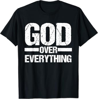 God Over Everything Jesus Christian Faith Church Pastor Gift T-Shirt