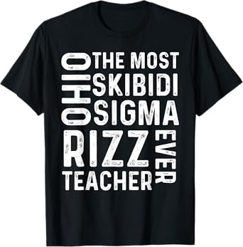Most Skibidi Sigma Rizz Teacher Ever Funny Teachers Summer T-Shirt
