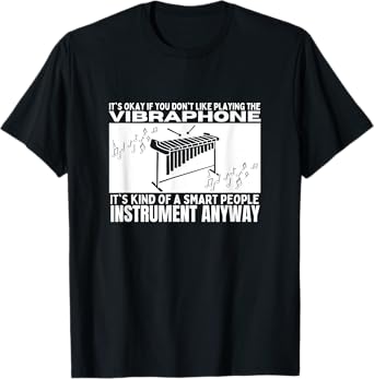 Vibraphone Is For Smart People Funny Vibraphonist T-Shirt
