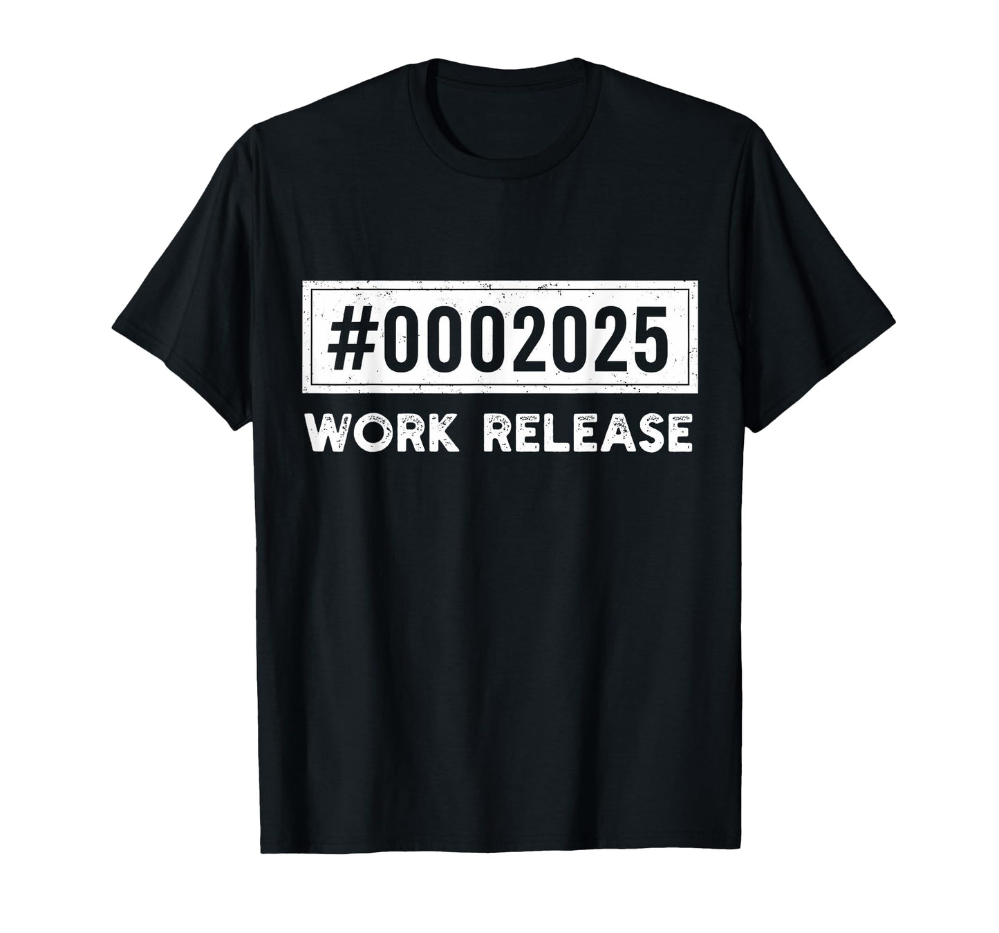 Work Release 2025 Funny Retirement Retired Retiring Coworker T-Shirt