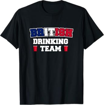 British Drinking Team Funny Drinking Beer Lover Beer Pong T-Shirt