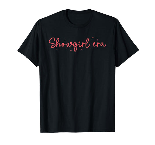 Show Girl Era Graphic Outfit for Women Girls T-Shirt