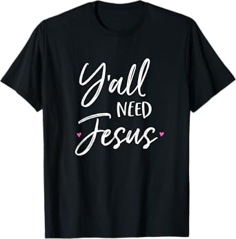 Vintage Southern Christian Y'all Shirt YALL NEED JESUS SHIRT