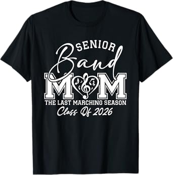 Senior Band Mom 2026 /Last Marching Season T-Shirt