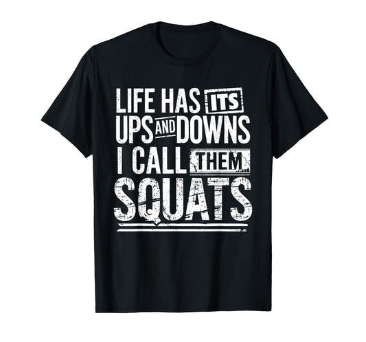 Funny Fitness Gym Workout Weights Squat Men Women T-Shirt