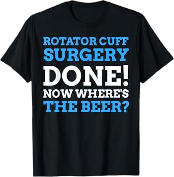 Torn Shoulder Operation Gifts & Funny Rotator Cuff Surgery T-Shirt