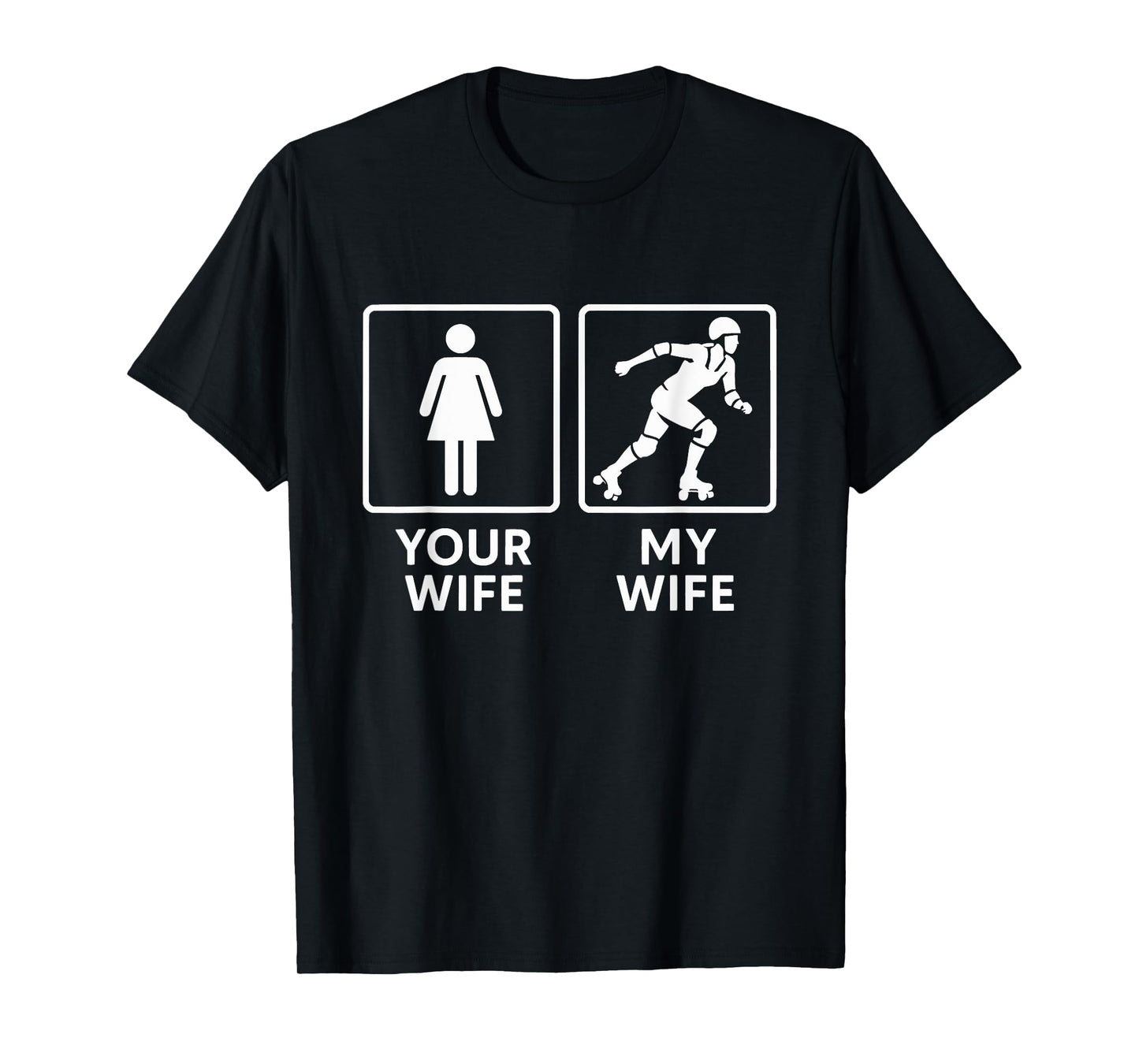 Your Wife My Wife Funny Roller Derby Supporter T-Shirt