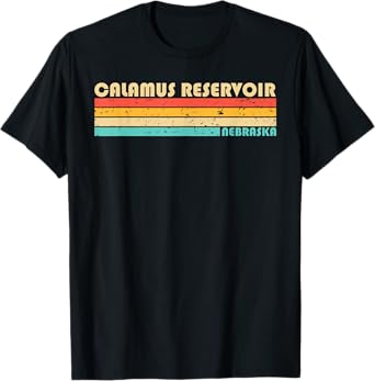 CALAMUS RESERVOIR NEBRASKA Funny Fishing Camping Summer Men Women Kids T-Shirt