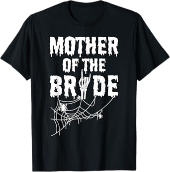Mother Of The Bride Maid Of Horror Halloween Bachelorette T-Shirt