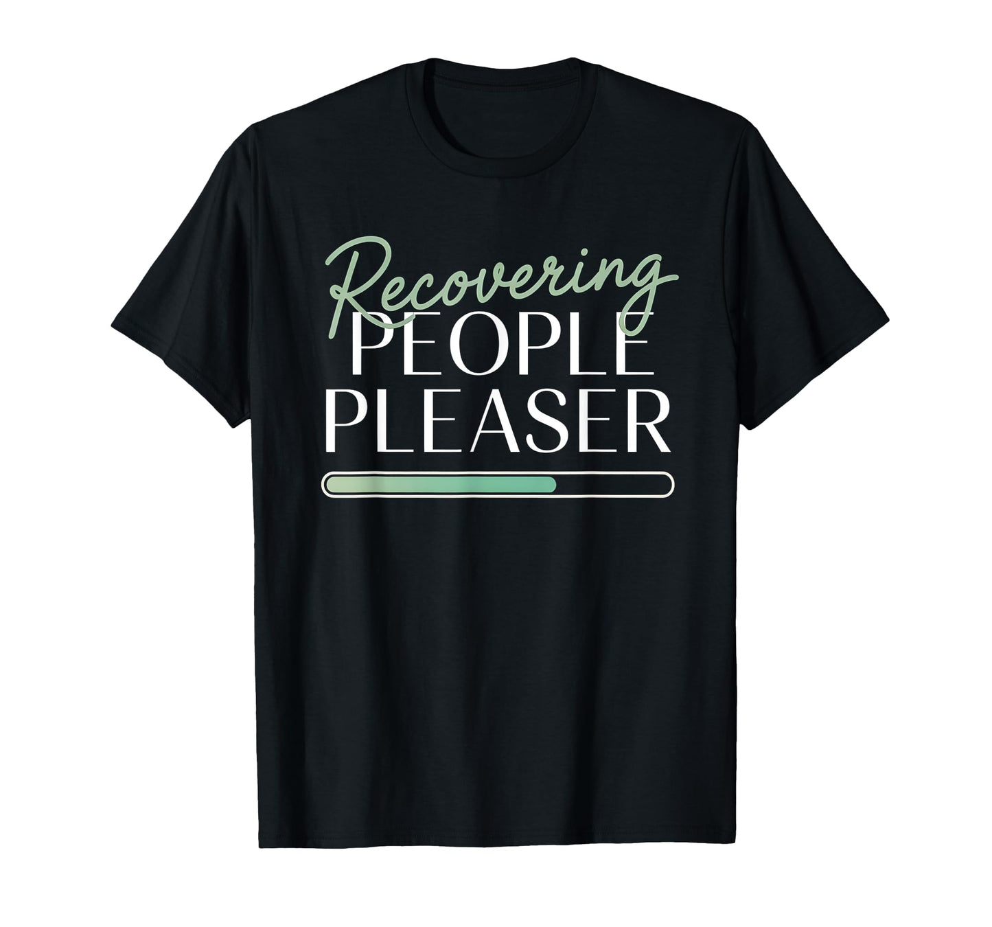 Recovering People Pleaser Funny Mental Health T-Shirt