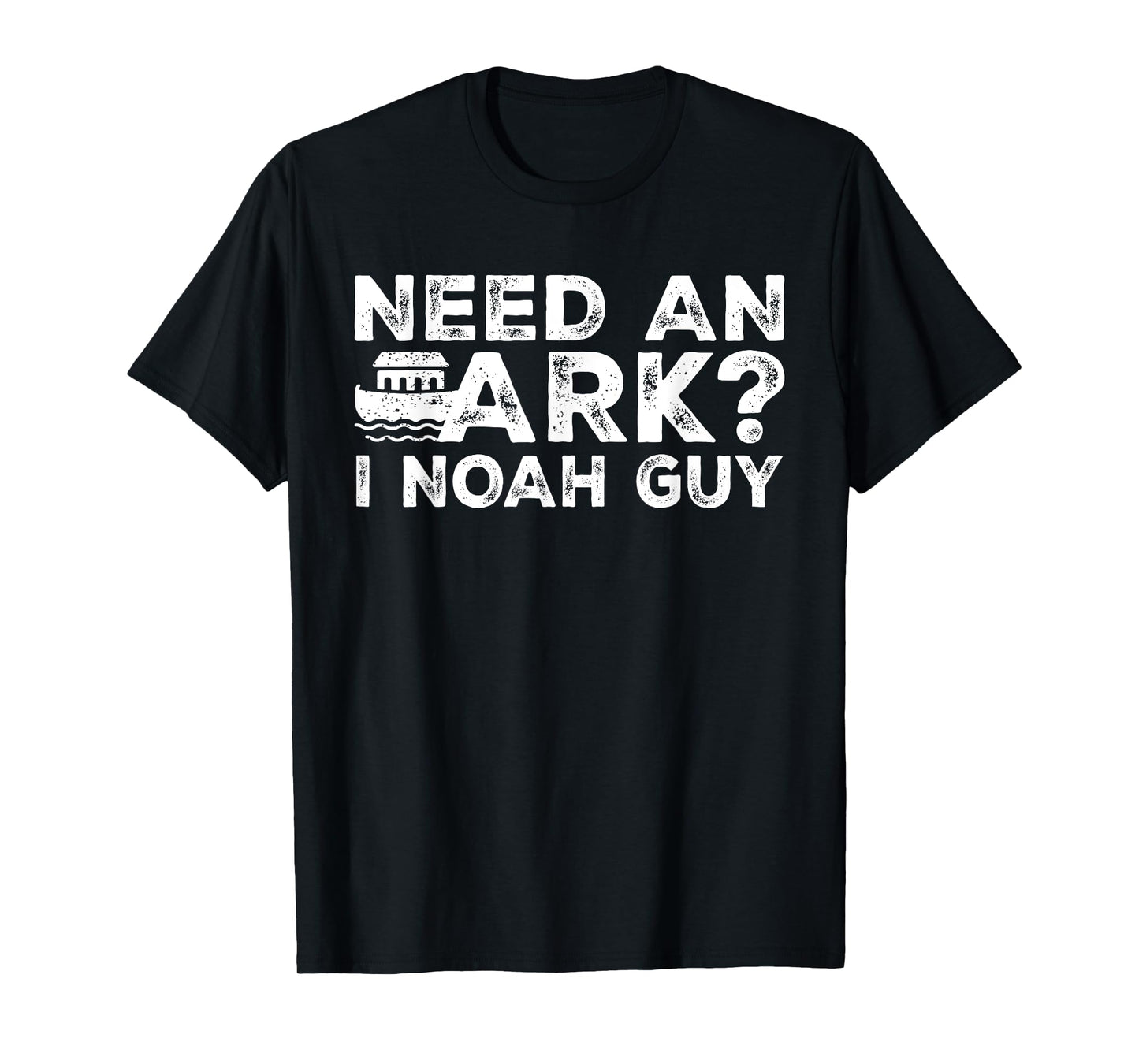 Funny Christian Pun Need an Ark I Noah Guy Kids Men Women T-Shirt