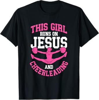 Cheerleader This Girl Runs on Jesus and Cheerleading T-Shirt