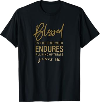 James 1:12 - Gift For Women & Men, Christian T-Shirt