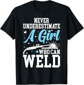 Funny Welder Stuff Woman Welding Gear For Girls T-Shirt