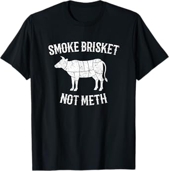 Smoke Brisket Not Meth T-Shirt Grilling Barbecue BBQ T-Shirt