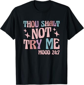 Thou Shall Not Try Me T-Shirt