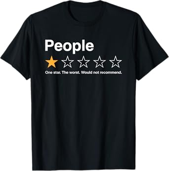 People One Star Rating Would Not Recommend Introvert T-Shirt