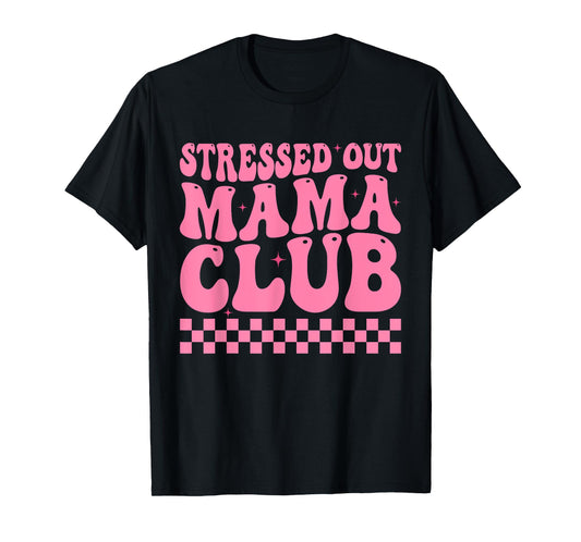 Stressed Out Mama Club Pink Checkered Moms Cute Mother's Day T-Shirt
