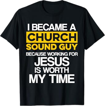 Church Sound Guy Jesus Audio Tech Engineer T-Shirt