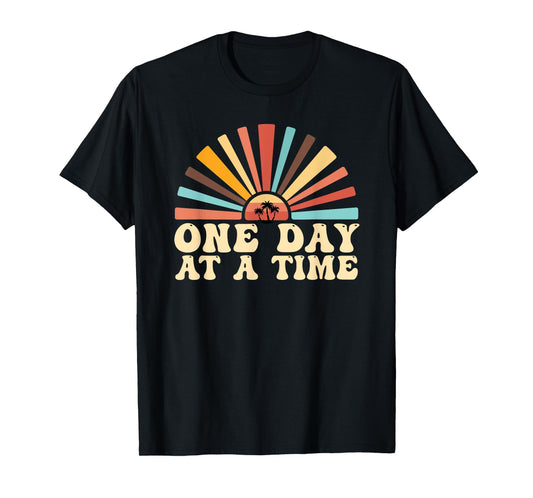 One Day At A Time, Motivational, Inspirational Quotes T-Shirt
