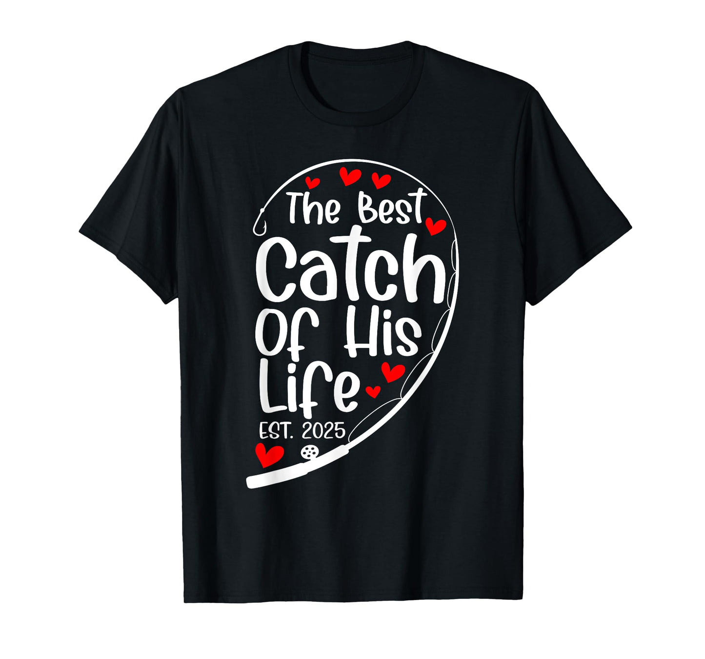 The Best Catch Of His Life Est 2025 Fisher Matching Couple T-Shirt