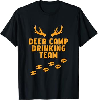 Deer Camp Drinking Team - Funny Hunting T-Shirt