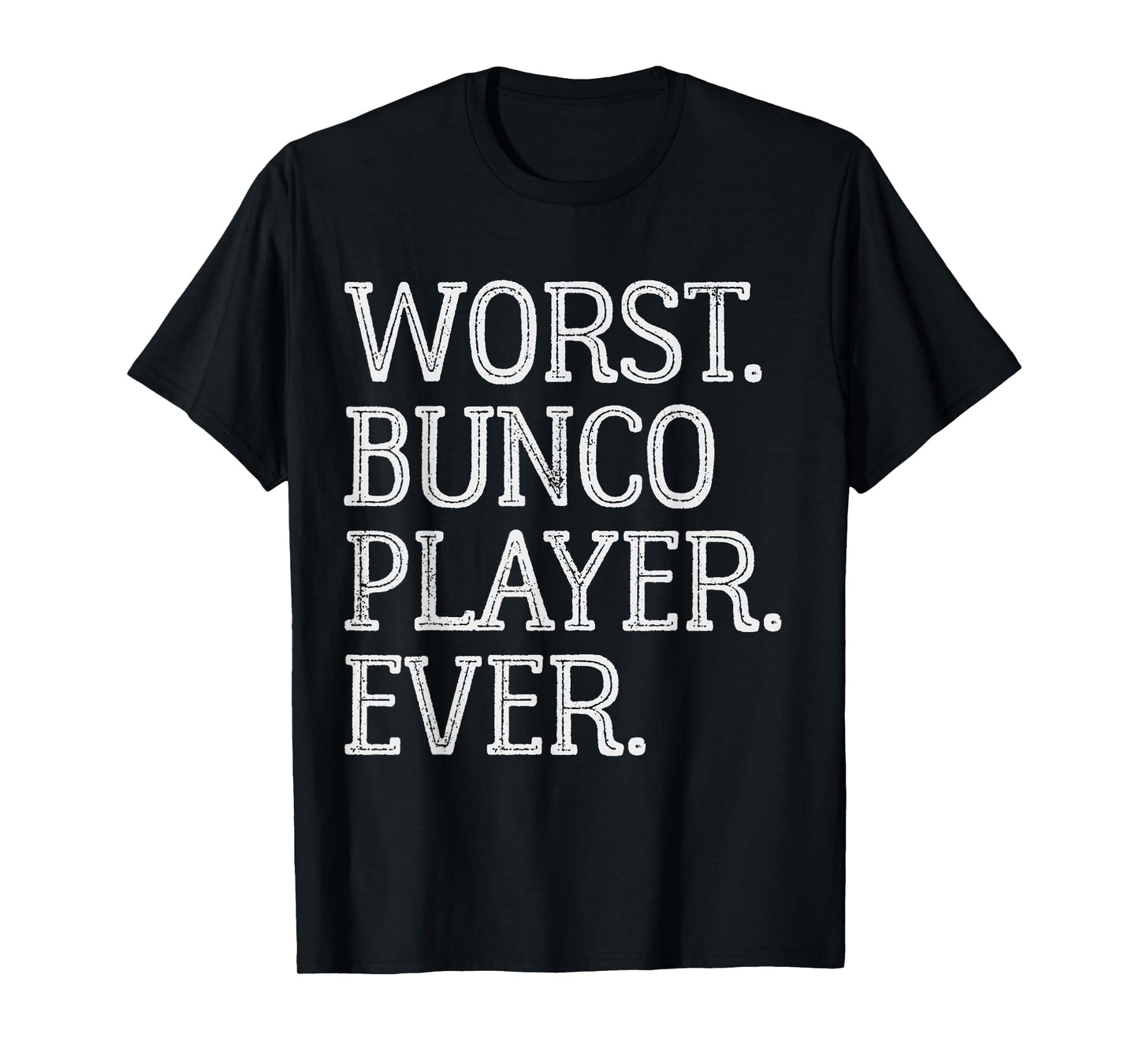 Worst Bunco Player Ever Funny Vintage Bunco Dice Game T-Shirt