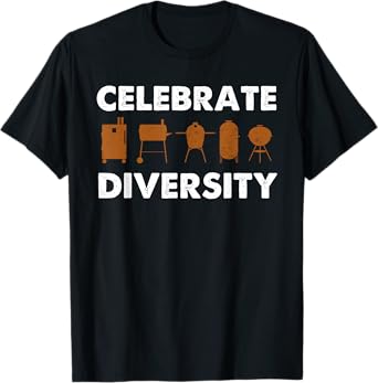 Funny Grilling BBQ Smoker Gift Men Women Celebrate Diversity T-Shirt