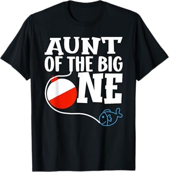 Aunt of The Big One Fishing Boy First Birthday Ofishally T-Shirt
