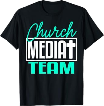 Church Media Team T-Shirt