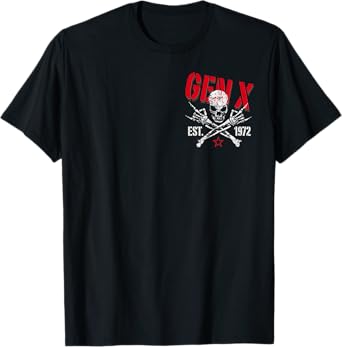 Gen X EST 1972 Before All You Sissies Were Born Skull T-Shirt