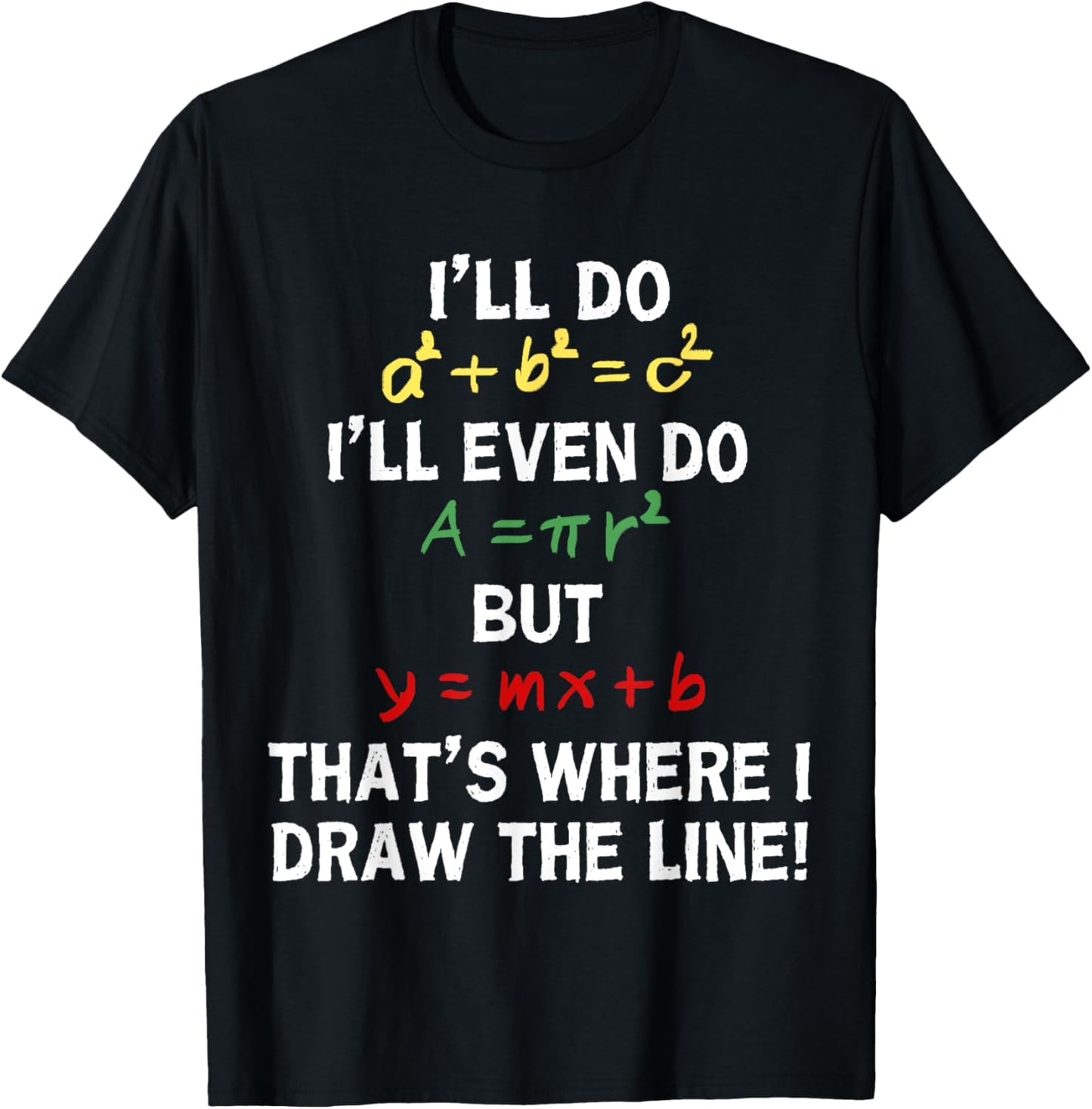 Math Teacher Professor Mathematics Funny Math Pun Math Lover T-shirt by TeeBrew