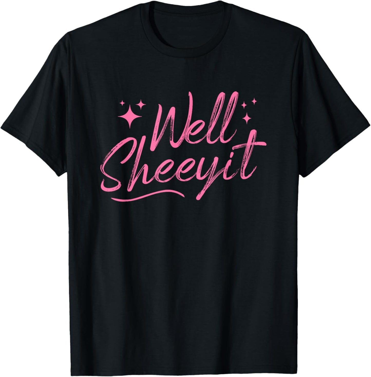 Well Sheeyit Men Women T-Shirt