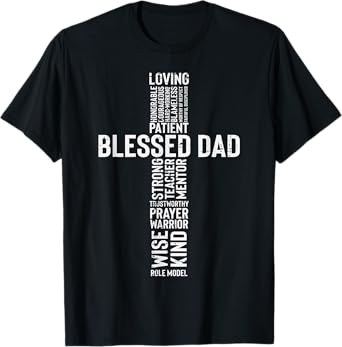 Fathers Day Blessed Dad Cross Jesus Christian Papa Daddy T-Shirt