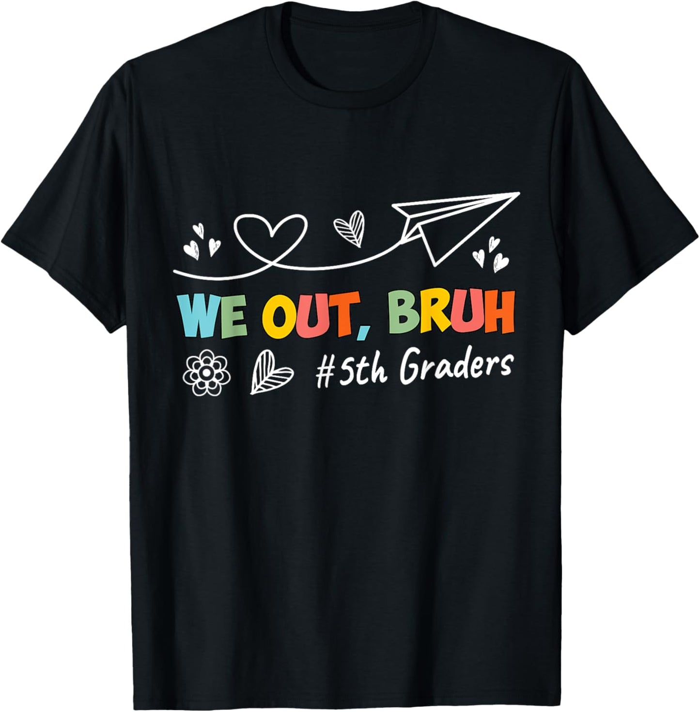 Bruh We Out 5th Graders Fifth Grade Graduation Class Of 2025 T-Shirt