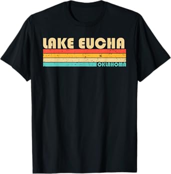 LAKE EUCHA OKLAHOMA Funny Fishing Camping Summer T-Shirt for Men Women Kids