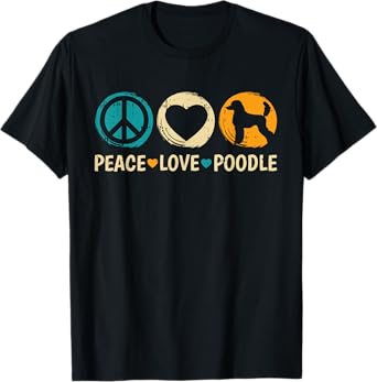 Peace Love Poodle Dog Retro Puppy Lover Owner Groomer Men Women Girls Kids T-Shirt