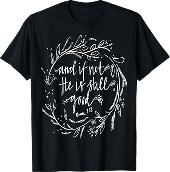 And if not he is still good T-Shirt T-Shirt