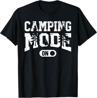 Camping Mode On Adventure Campfire Summer Vacation Camp Life T-Shirt