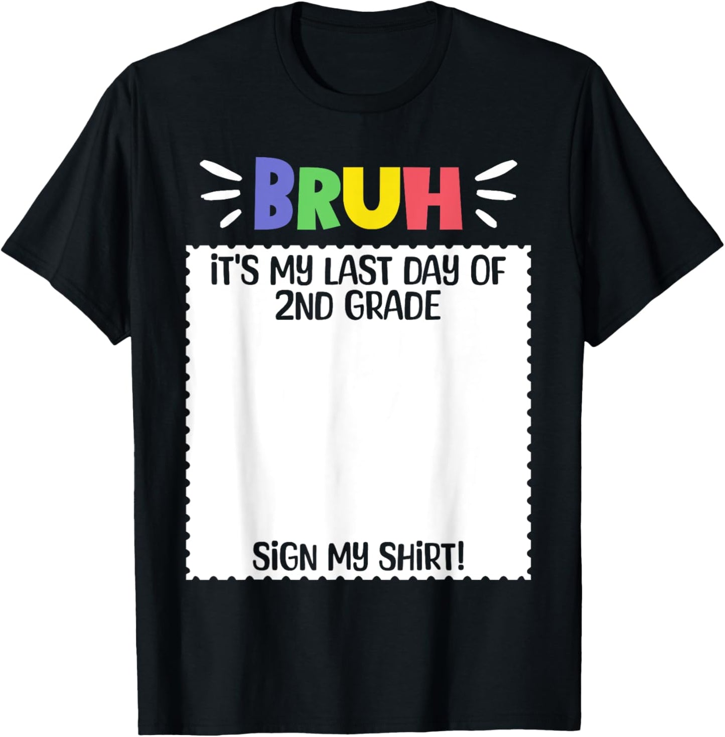 Bruh It's My Last Day of 2nd Grade Funny Graduation Sign My T-Shirt