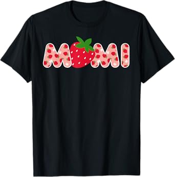 Mimi Strawberry First Birthday Funny Strawberry T-Shirt