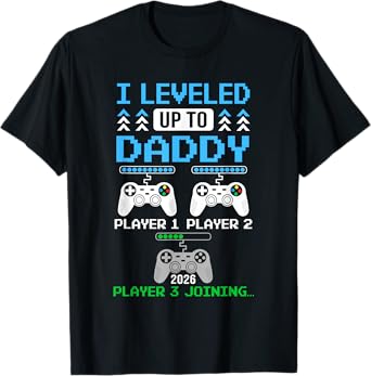Leveled Up To Daddy Again Funny Funny Gamer Dad Est 2026 T-Shirt