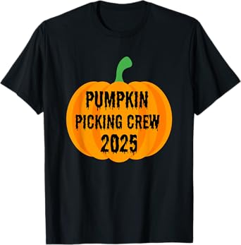 Pumpkin Picking Crew 2025- Halloween Fun T-Shirt