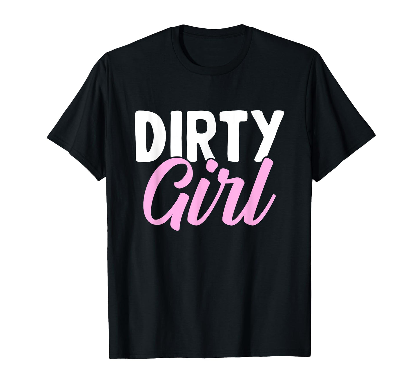 Dirty Girl I Dirt Track Racing T-Shirt