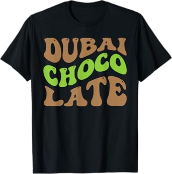 Dubai Chocolate Tee Chocolate Lover Design Apparel Pistachio T-Shirt