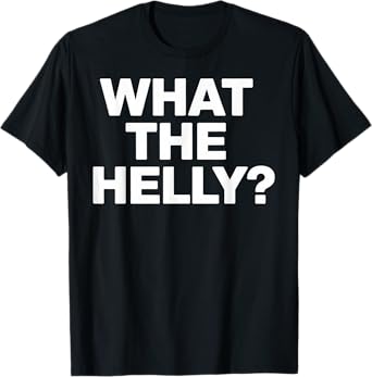 What The Helly T-Shirt
