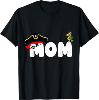 Funny Pirate Mom Pirate Day Cute Birthday Matching Family T-Shirt