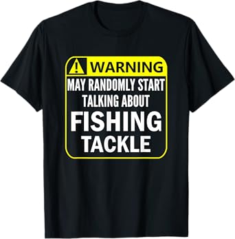 Warning Sign Fishing Tackle Shirt Fisherman Lure Plug Jig